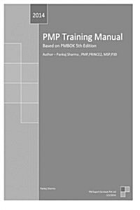 Pmp Training Manual: Based on Pmbok 5th Edition (Paperback)