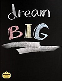 Writedrawdesign Notebook, Wide Ruled, 8.5 X 11 Inches, Dream Big (Paperback)