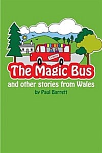 The Magic Bus and Other Stories from Wales (Paperback)