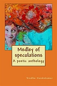 Medley of Speculations: A Poetic Anthology (Paperback)