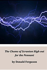 The Chums of Scranton High Out for the Pennant (Paperback)