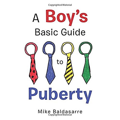 A Boys Basic Guide to Puberty (Paperback)