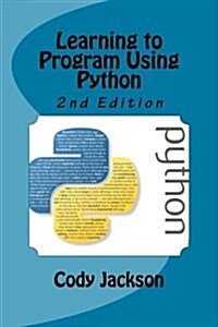 Learning to Program Using Python 2nd Ed. (Paperback)