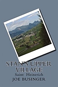 Stans Upper Village: Saint Heinerich (Paperback)