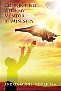 Connecting with My Mentor in Ministry (Paperback)