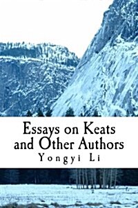 Essays on Keats and Other Authors (Paperback)