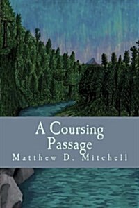 A Coursing Passage (Paperback)