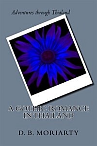 A Gothic Romance in Thailand (Paperback)