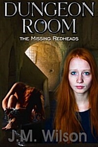 Dungeon Room: The Missing Redheads (Paperback)