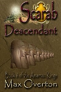 The Amarnan Kings, Book 6: Scarab - Descendant (Paperback)