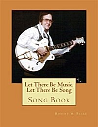 Let There Be Music, Let There Be Song: Song Book (Paperback)