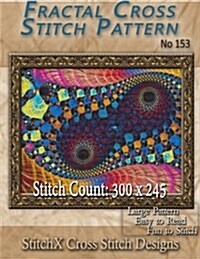 Fractal Cross Stitch Pattern No. 153 (Paperback)