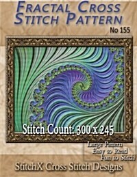 Fractal Cross Stitch Pattern No. 155 (Paperback)