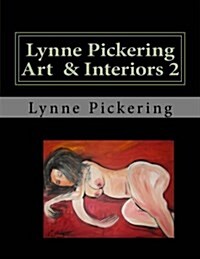 Lynne Pickering Art & Interiors 2: Nudes and Beach Art (Paperback)