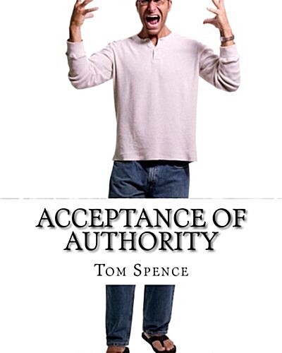 Acceptance of Authority: Getting to the Root of the Problem (Paperback)