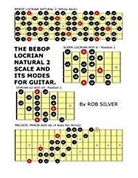 The Bebop Locrian Natural 2 Scale and Its Modes for Guitar (Paperback)