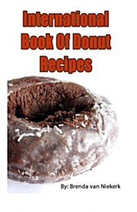International Book of Donut Recipes (Paperback)