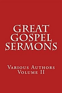 Great Gospel Sermons: Various Authors (Contemporary) (Paperback)