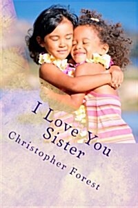 I Love You Sister (Paperback)