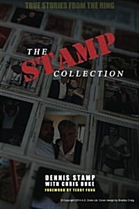 The Stamp Collection: A Collection of Short Stories from the Worlds Most Famous Unknown Wrestler (Paperback)