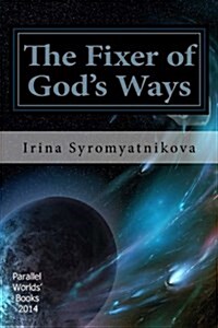 The Fixer of Gods Ways (Paperback)