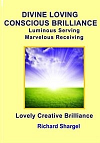 Divine Loving Conscious Brilliance (Paperback)