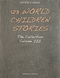 123 World Children Stories: The Collection (Paperback)