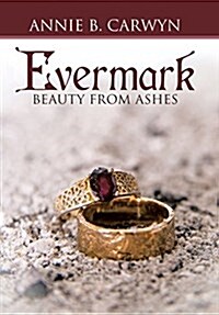 Evermark: Beauty from Ashes (Hardcover)