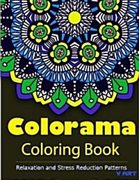 Colorama Coloring Book: Relaxation & Stress Relieving Patterns (Paperback)