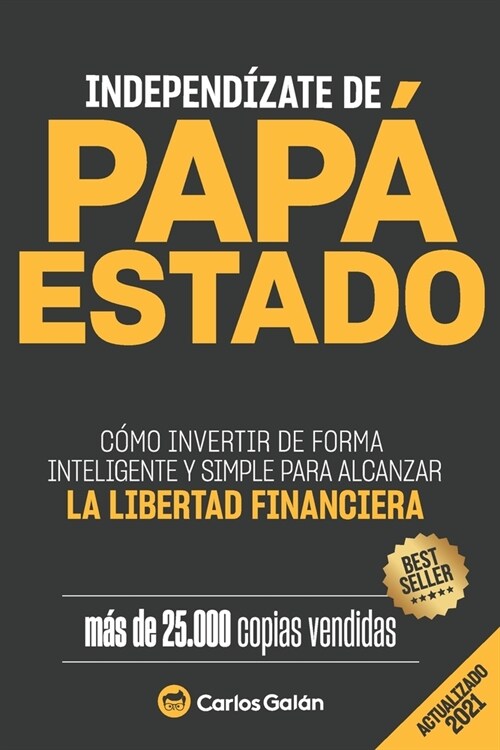 Independ?ate de Pap?Estado: Empieza a invertir HOY y jub?ate millonario (Paperback)