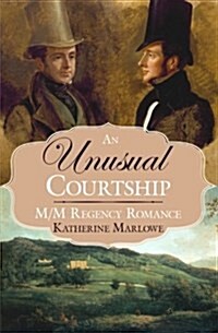 An Unusual Courtship: M/M Regency Romance (Paperback)