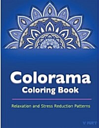 Colorama Coloring Book: Relaxation & Stress Relieving Patterns (Paperback)