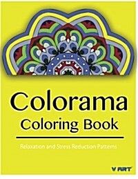 Colorama Coloring Book: Relaxation & Stress Relieving Patterns (Paperback)