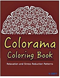 Colorama Coloring Book: Relaxation & Stress Relieving Patterns (Paperback)