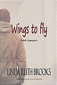 Wings to Fly: Adult Aspergers (Paperback)