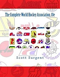 The Complete World Hockey Association, 10e (Paperback)