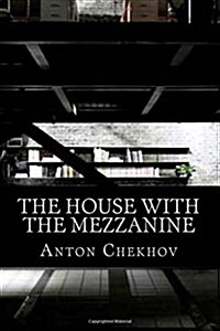 The House with the Mezzanine (Paperback)