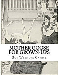 Mother Goose for Grown-Ups (Paperback)