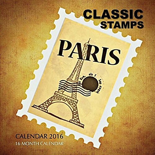 Classic Stamps Calendar 2016: 16 Month Calendar (Paperback)