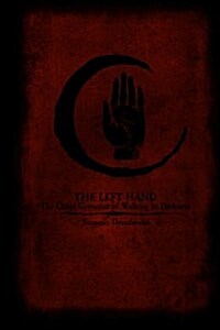 The Left Hand: The Cabal Grimoire of Walking in Darkness (Paperback)