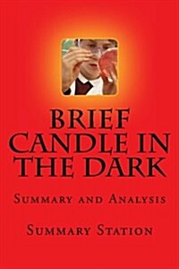 Brief Candle in the Dark - Summary: Summary and Analysis of Richard Dawkins Brief Candle in the Dark: My Life in Science (Paperback)
