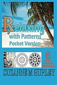 Relaxing with Patterns: Pocket Version (Paperback)
