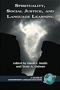 Spirituality, Social Justice, and Language Learning (PB) (Paperback)