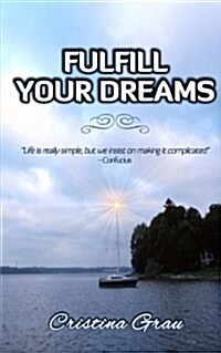 Fulfill Your Dreams (Paperback)