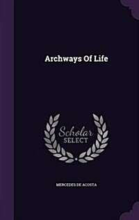 Archways of Life (Hardcover)