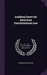 Leading Cases on American Constitutional Law (Hardcover)