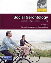 Social Gerontology: A Multidisciplinary Perspective (Paperback/ 9th International Edition)