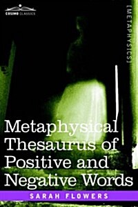Metaphysical Thesaurus of Positive and Negative Words (Paperback)
