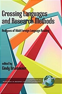 Crossing Languages and Research Methods: Analyses of Adult Foreign Language Reading (Hc) (Hardcover)