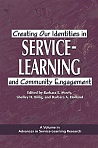 Creating Our Identities in Service-Learning and Community Engagement (PB) (Paperback)